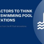 Key Factors to Think While Swimming Pool Renovations