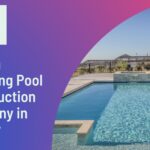 Tips on Choosing Pool Construction Company in Sydney